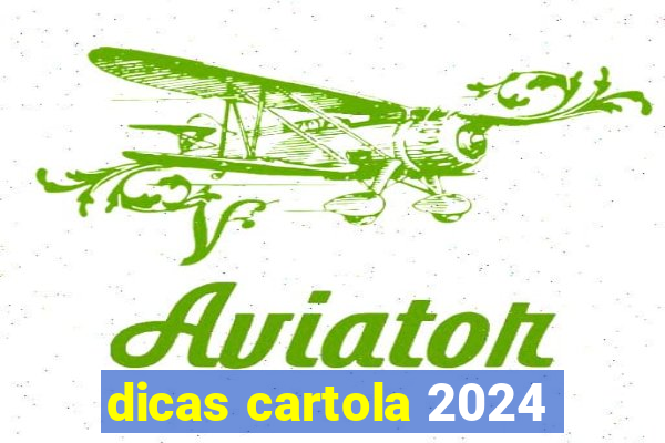 dicas cartola 2024